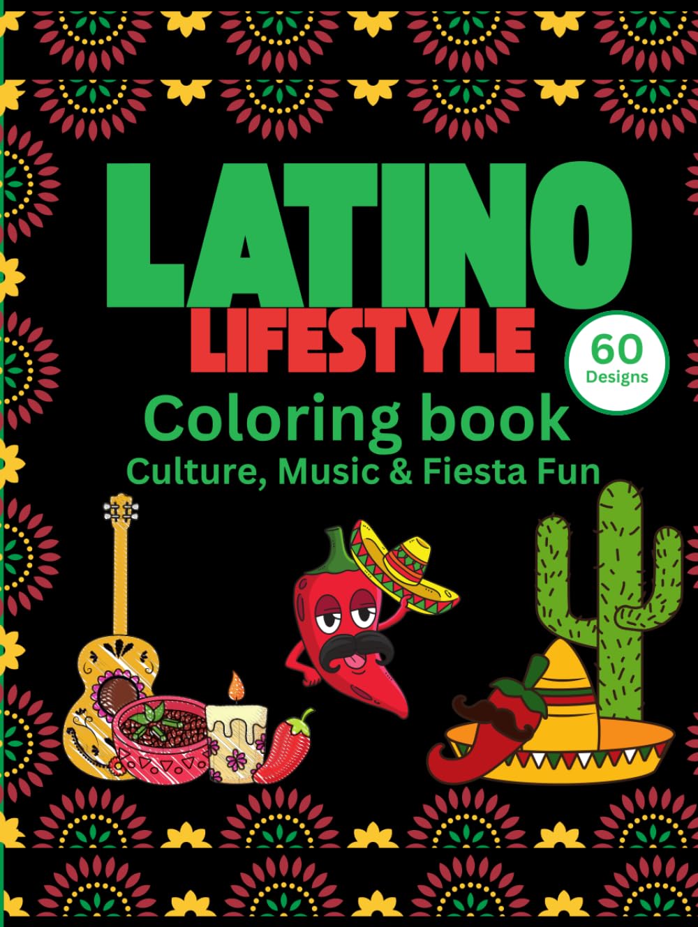 Latino lifestyle Culture, Music & Fiesta Fun coloring book: Stress relief