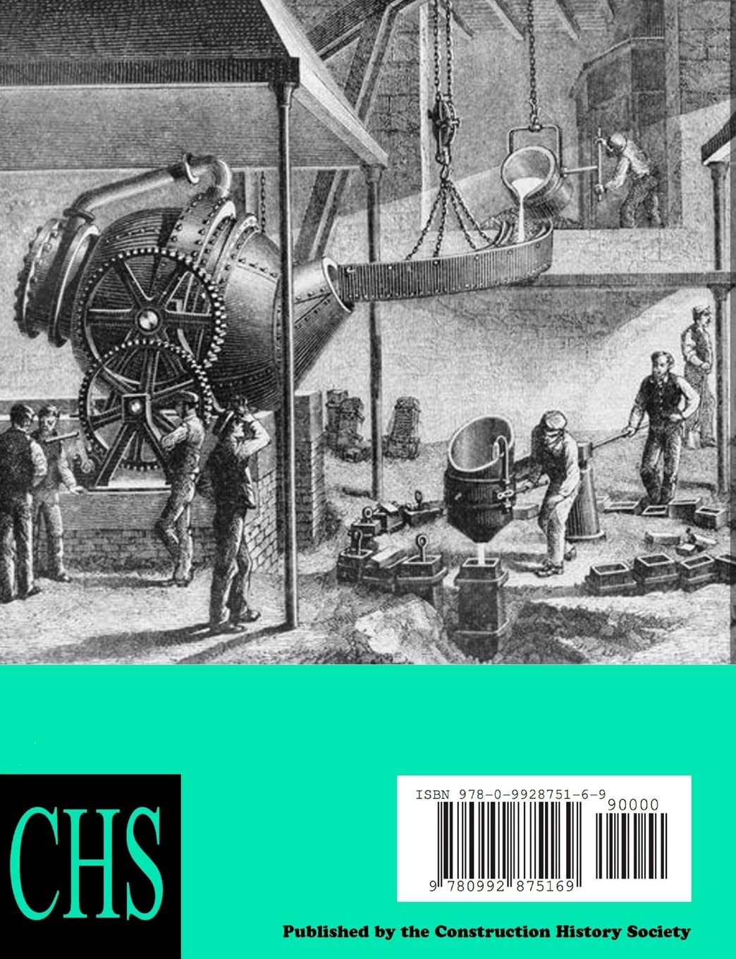 Iron, Steel and Buildings: Studies in the History of Construction. The Proceedings of the Seventh Annual Conference of the Construction History Society
