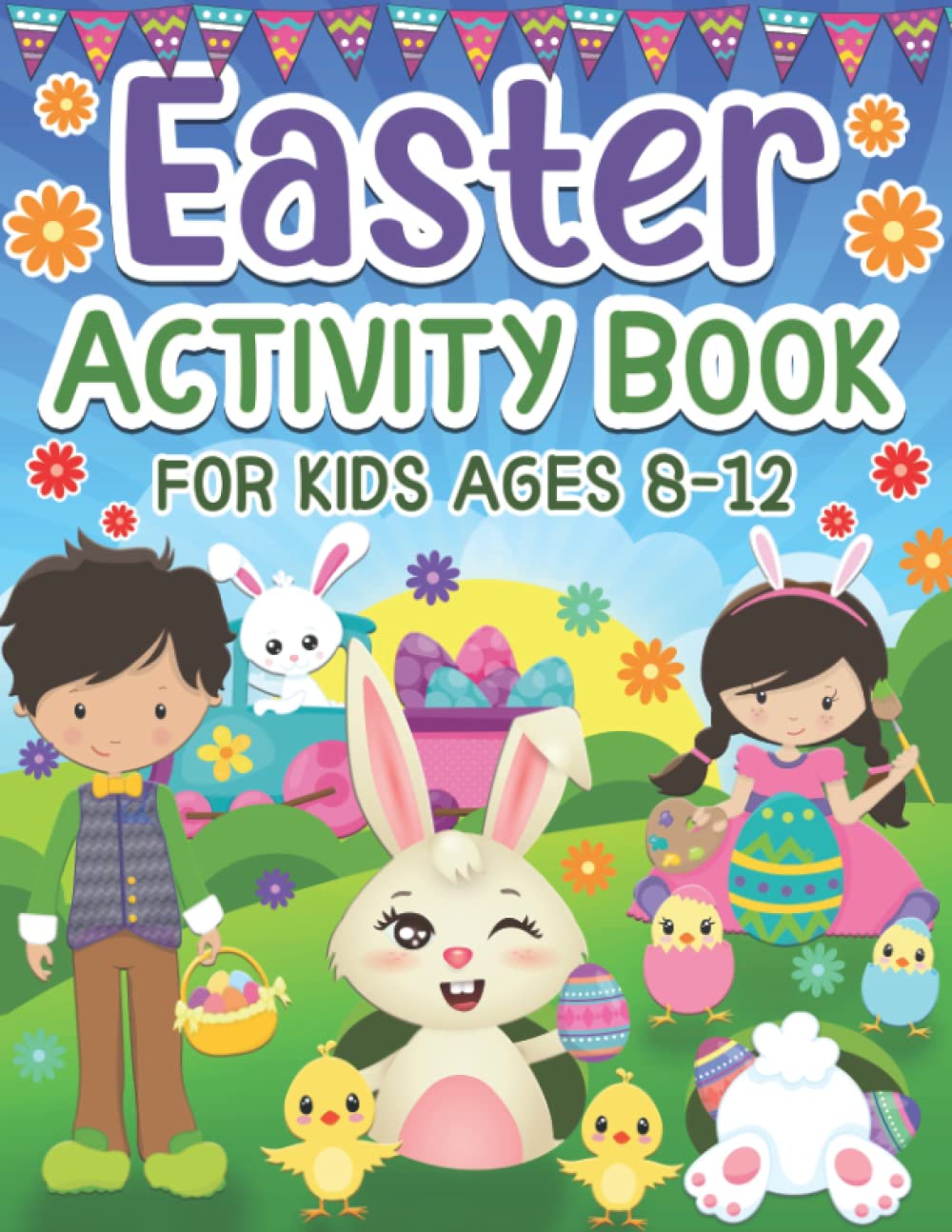 Easter Activity Book for Kids Ages 8-12: A Fun Happy Easter Coloring Pages, Mazes, Sudoku Puzzles, Word Search, Games Activities Book for Kids