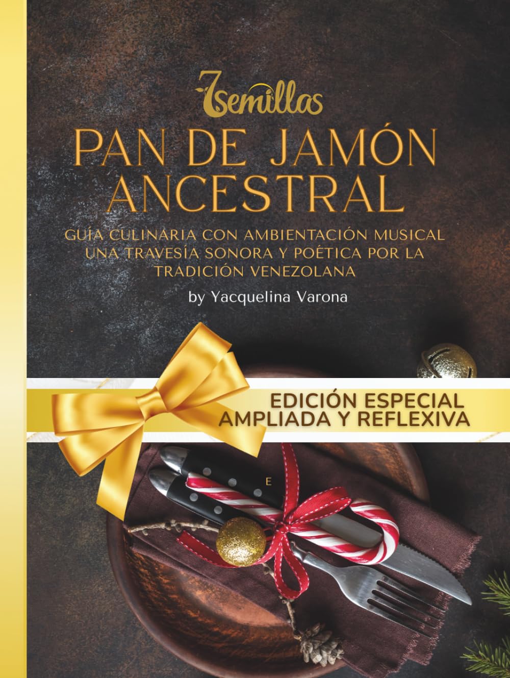 Pan de Jamón Ancestral: Guía Culinaria con Ambientación Musical - Edición Especial: Una travesía sonora y poética por la tradición venezolana