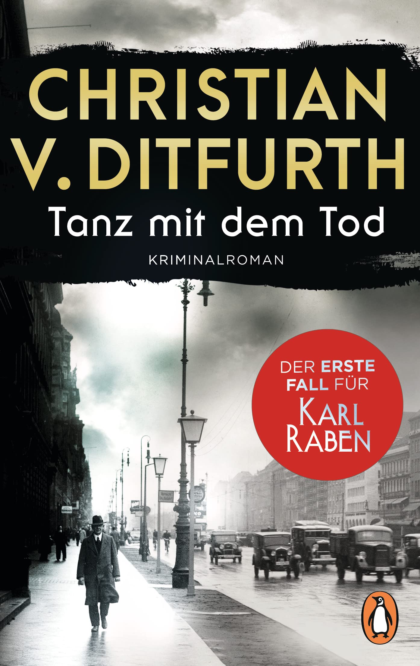 Tanz mit dem Tod. Der erste Fall für Karl Raben: Kriminalroman. Der Auftakt der neuen Krimireihe im historischen Berlin - jetzt im Taschenbuch