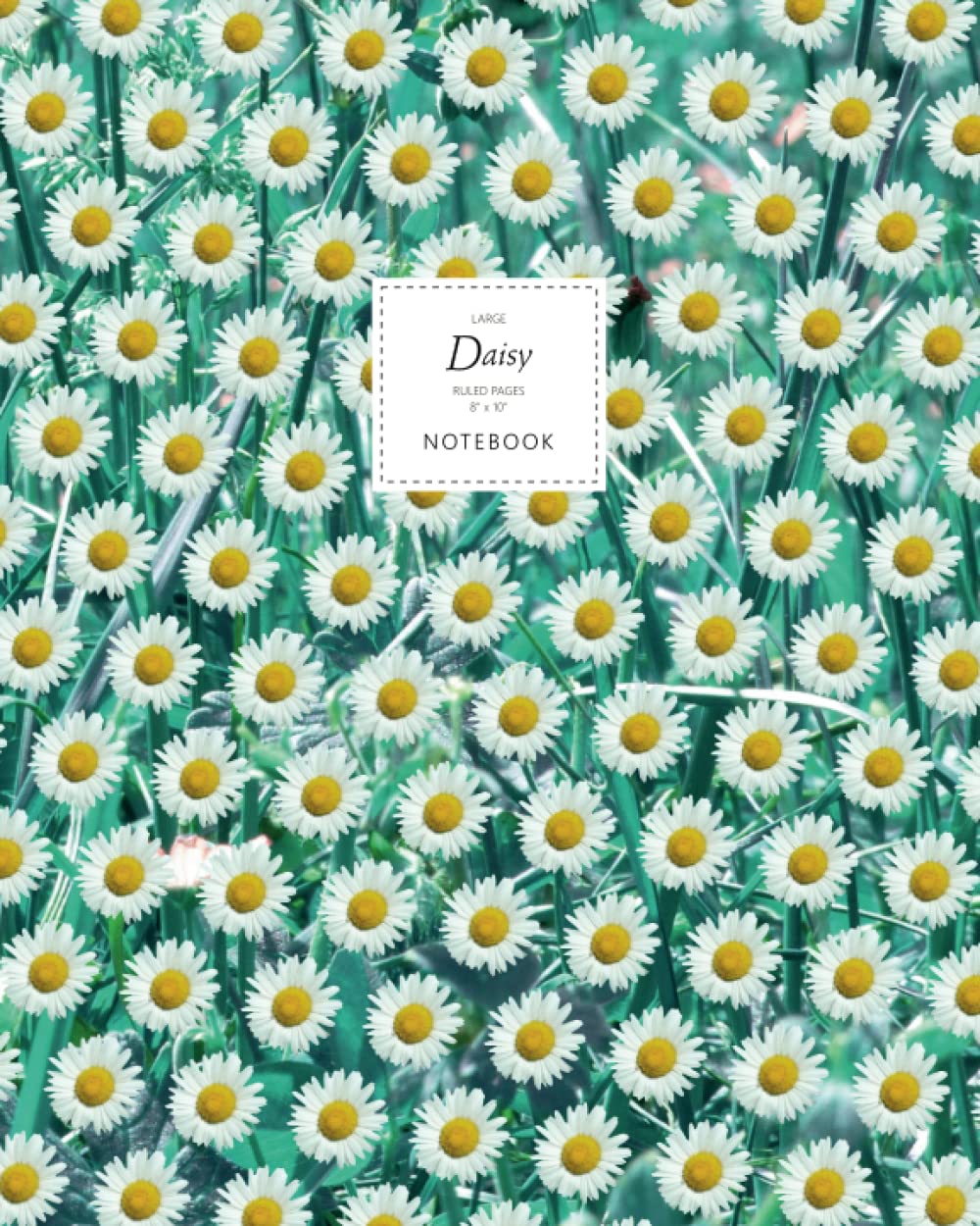 Daisy Notebook - Ruled Pages - 8x10 - Large: (Teal Leaf Edition) Fun notebook 192 ruled/lined pages (8x10 inches / 20.3x25.4 cm / Large Jotter)