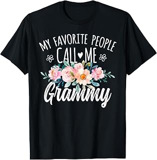 My Favorite People Call Me Grammy Floral Birthday Grammy T-Shirt