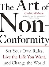 The Art of Non-Conformity: Set Your Own Rules, Live the Life You Want, and Change the World (Perigee Book.)