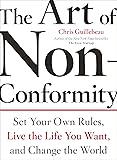 The Art of Non-Conformity: Set Your Own Rules, Live the Life You Want, and Change the World [Lingua...