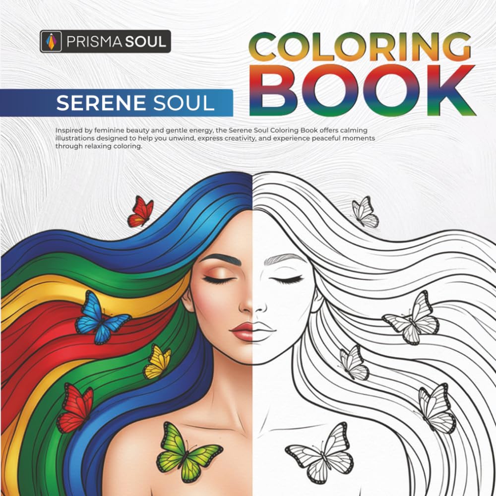 Serene Soul Coloring book: A Relaxing Adult Coloring Book for Women with Feminine Designs, Butterflies, and Stress Relief Art