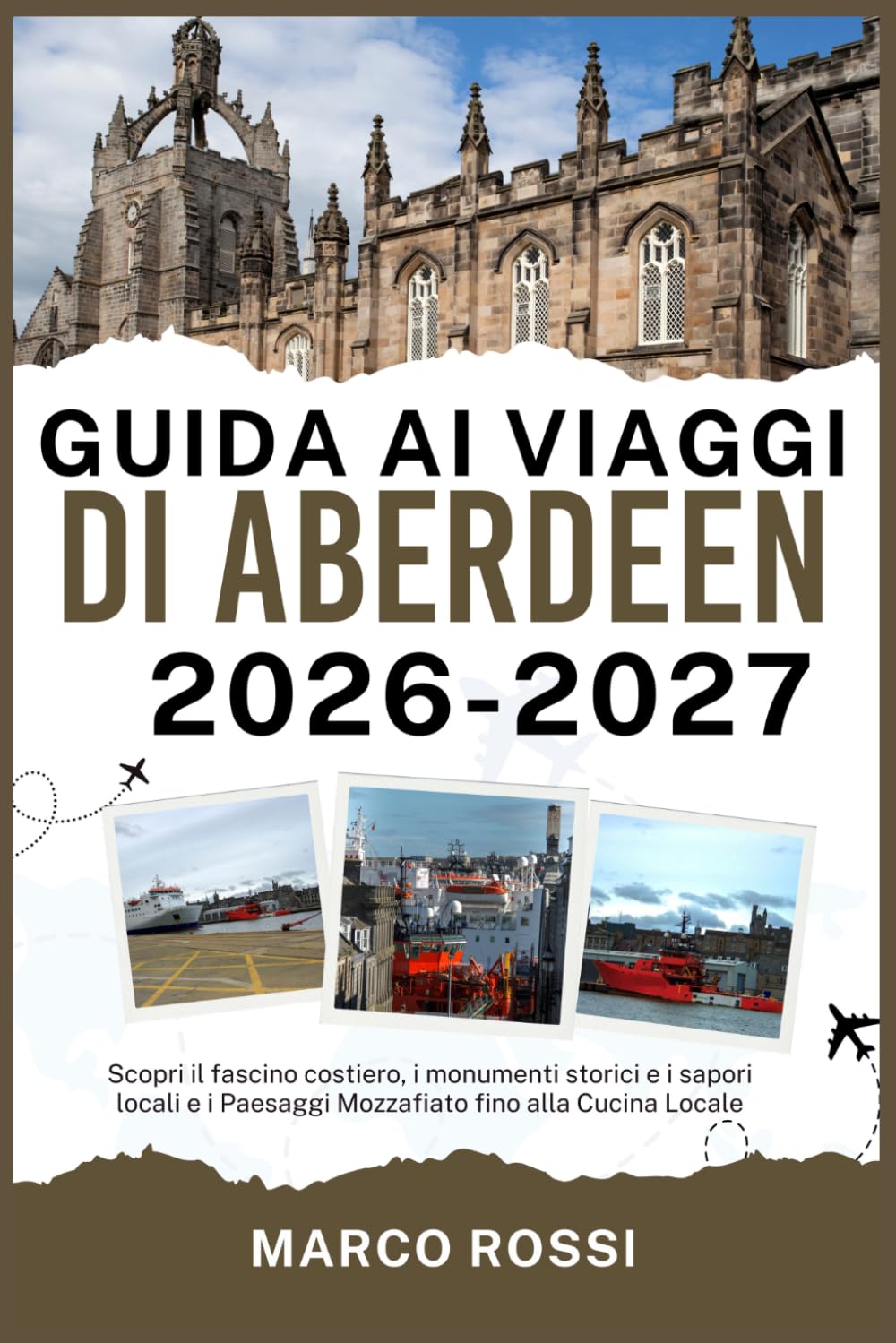 GUIDA AI VIAGGI DI ABERDEEN 2026-2027: Scopri il fascino costiero, i monumenti storici e i sapori locali e i Paesaggi Mozzafiato fino alla Cucina Locale