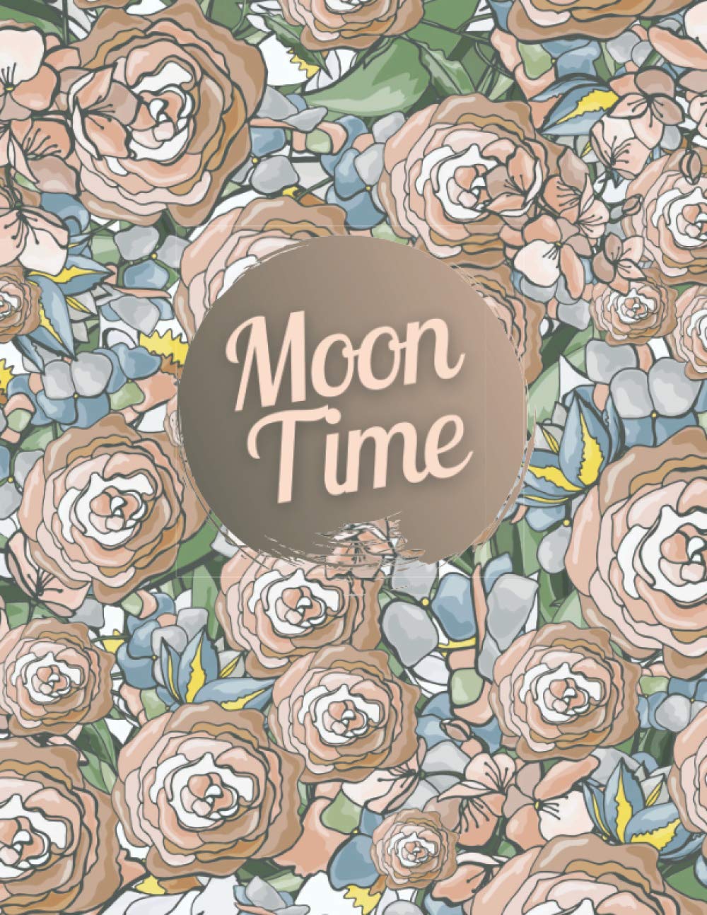 Moon Time: Period Tracker for Women&Girls, Menstrual Journal, Wellness Planner for Cycle Tracking, Monthly Worksheets to Chart Your Symptoms, Mood, ... Diary to Manage&Control Hormonal Balance
