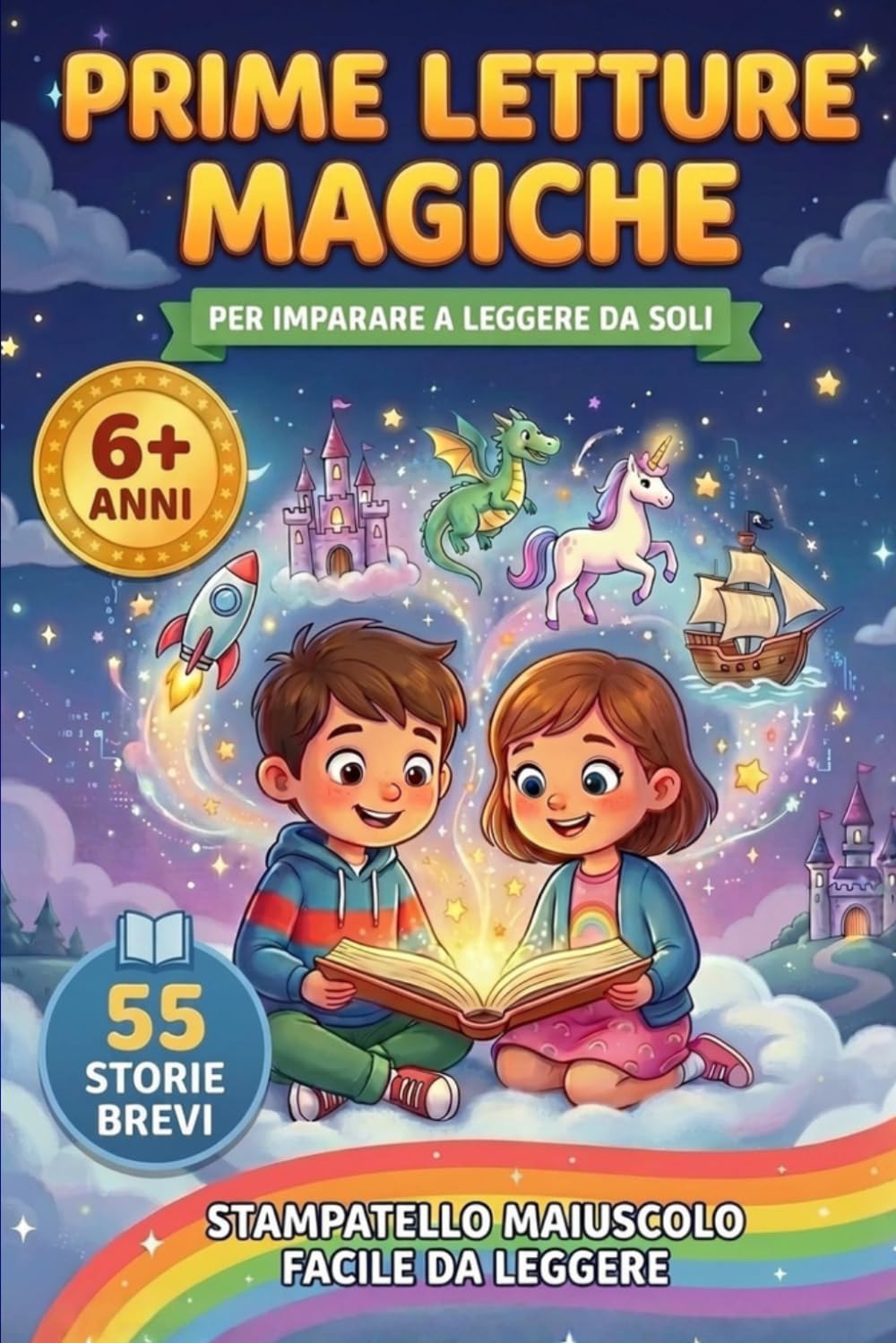 Prime Letture Magiche: Storie Brevi in Stampatello Maiuscolo per Bambini dai 6 anni