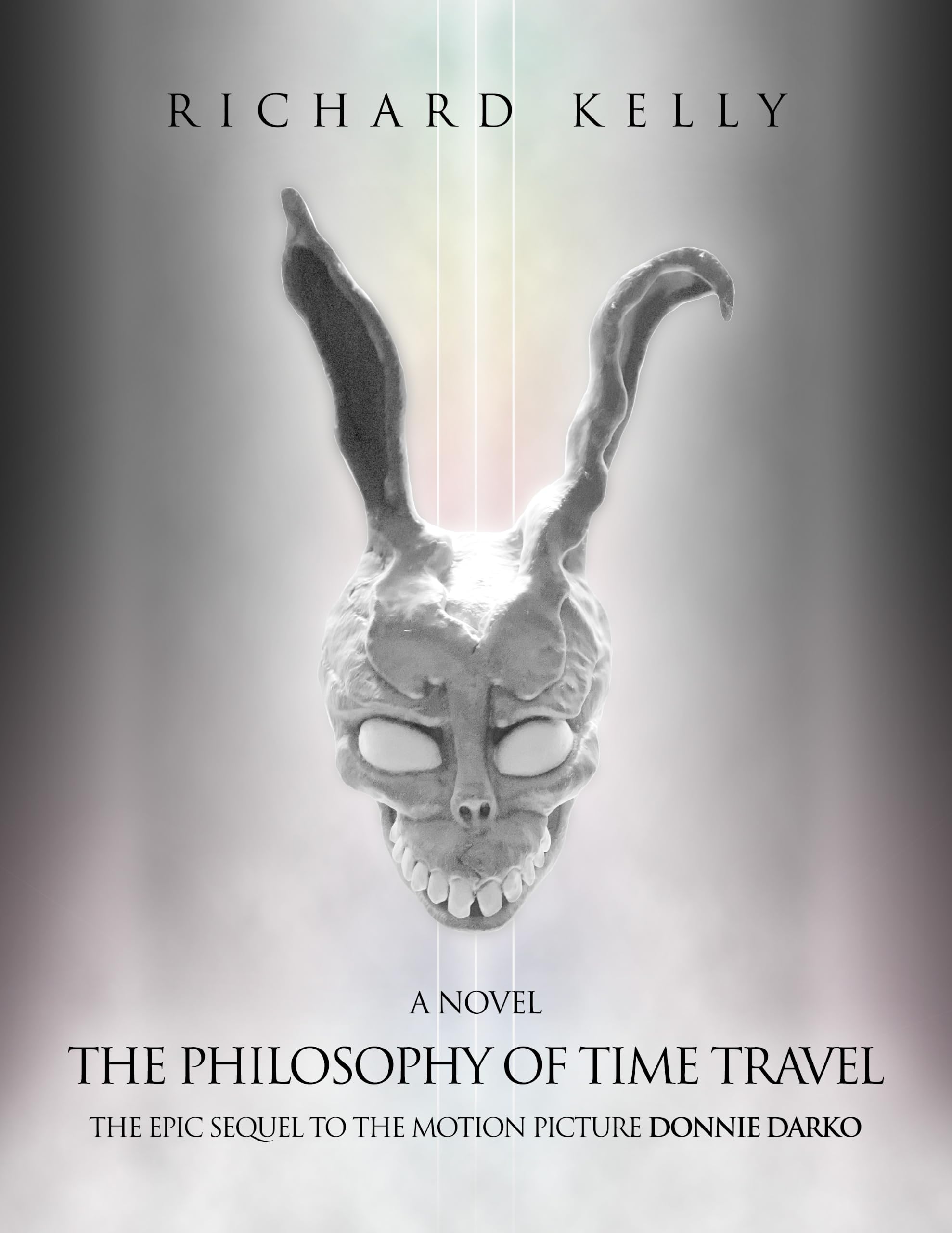 The Philosophy of Time Travel: The Epic Sequel to the Motion Picture Donnie Darko