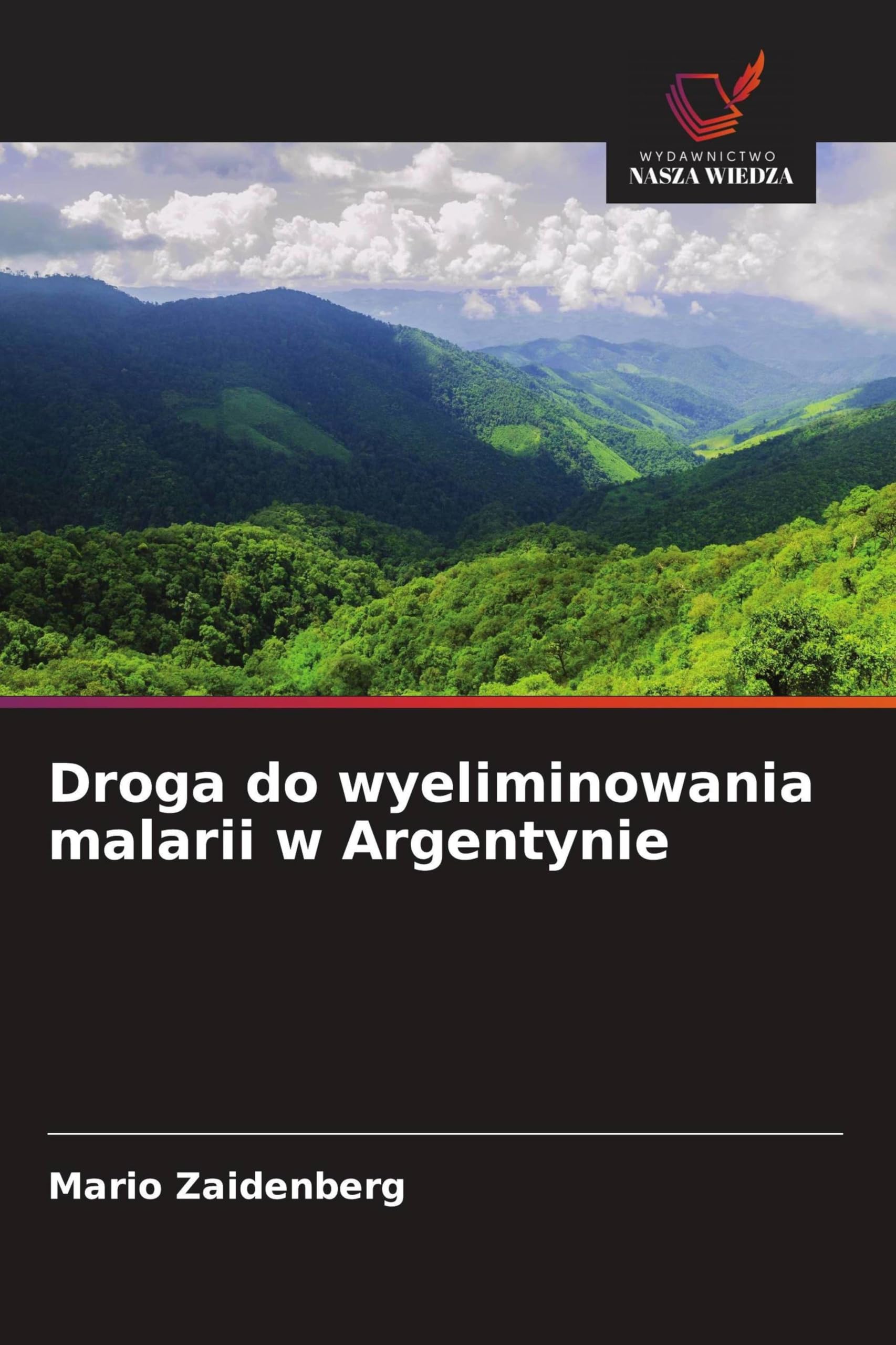 Droga do wyeliminowania malarii w Argentynie