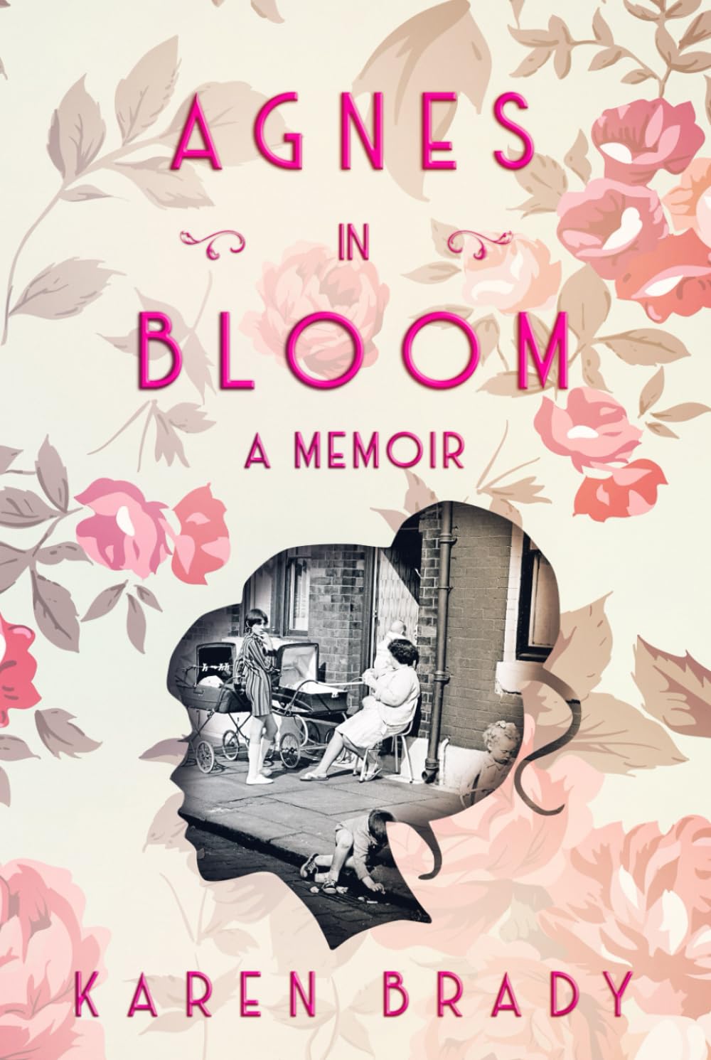 AGNES IN BLOOM A MEMOIR: One woman's true-story of triumph over adversity (Mother and Daughter Memoirs)