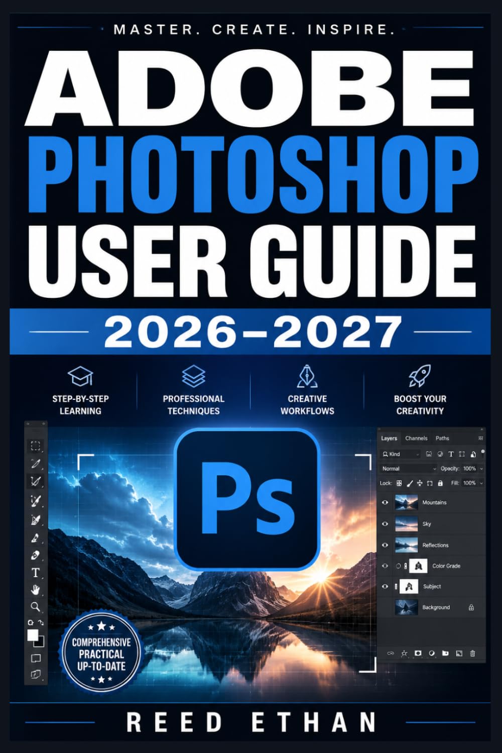 ADOBE PHOTOSHOP USER GUIDE 2026–2027: ADOBE PHOTOSHOP USER GUIDE 2026–2027