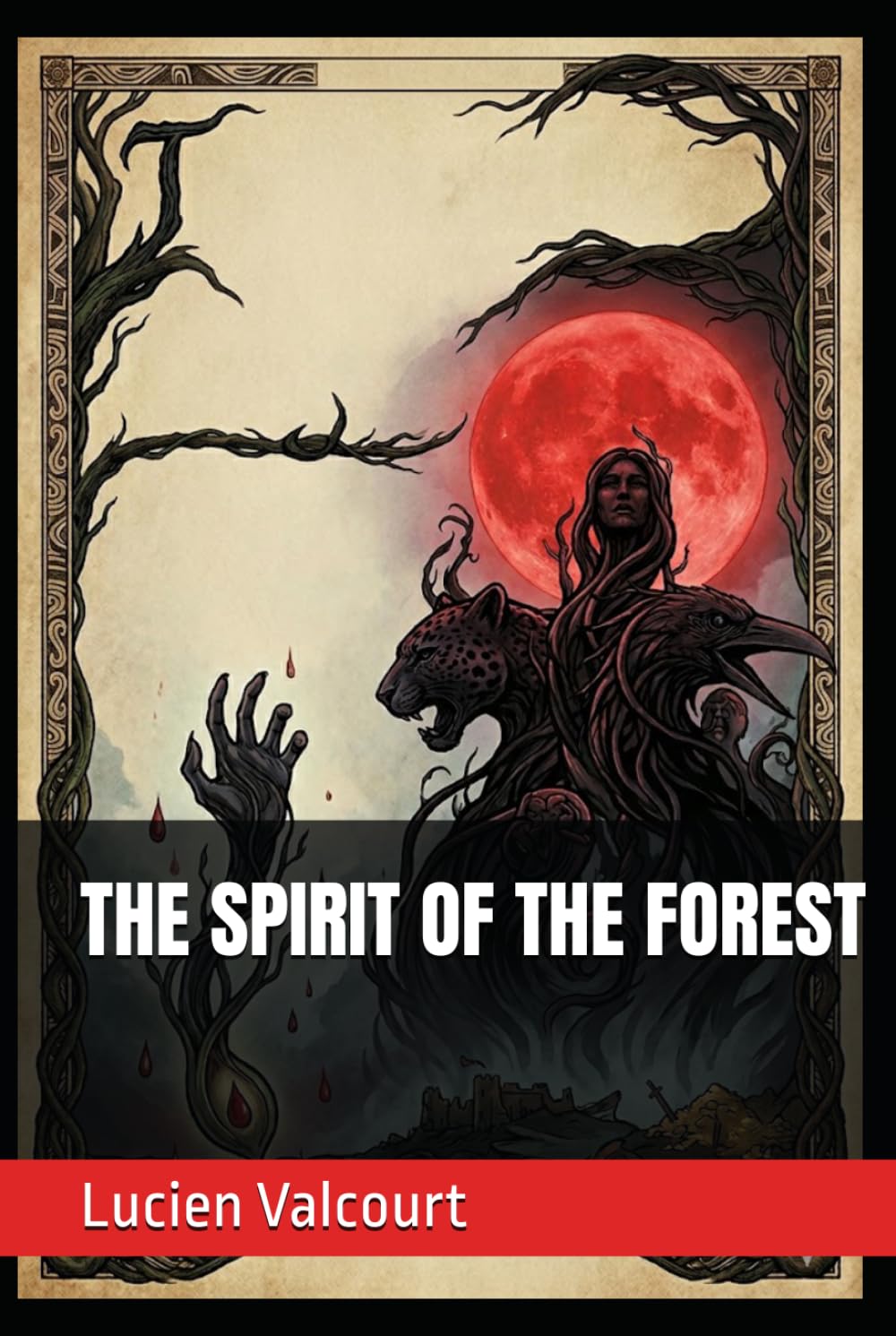 THE SPIRIT OF THE FOREST (The Forgotten Legends)