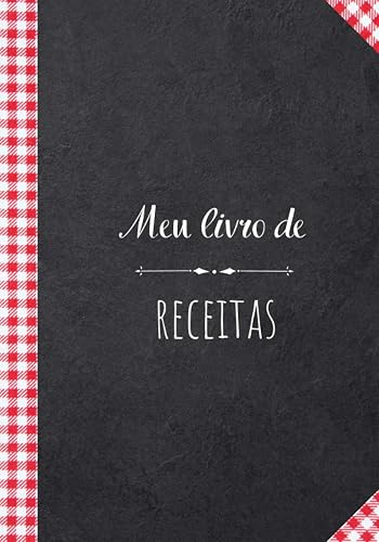 Meu livro de receitas: Livro de grande formato de 100 páginas para escrever suas receitas (Portuguese Edition)