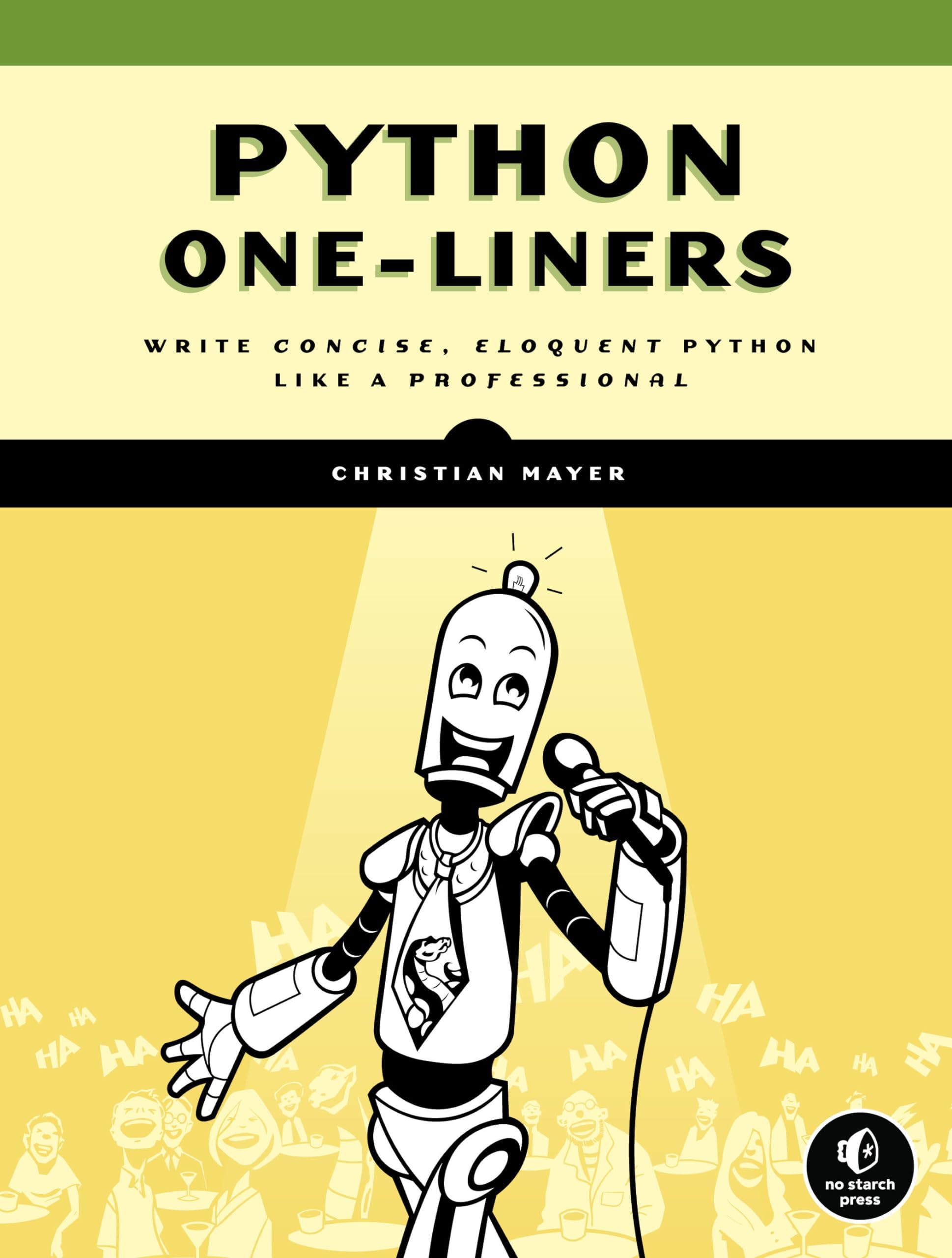 Python One-Liners: Write Concise, Eloquent Python Like a Professional