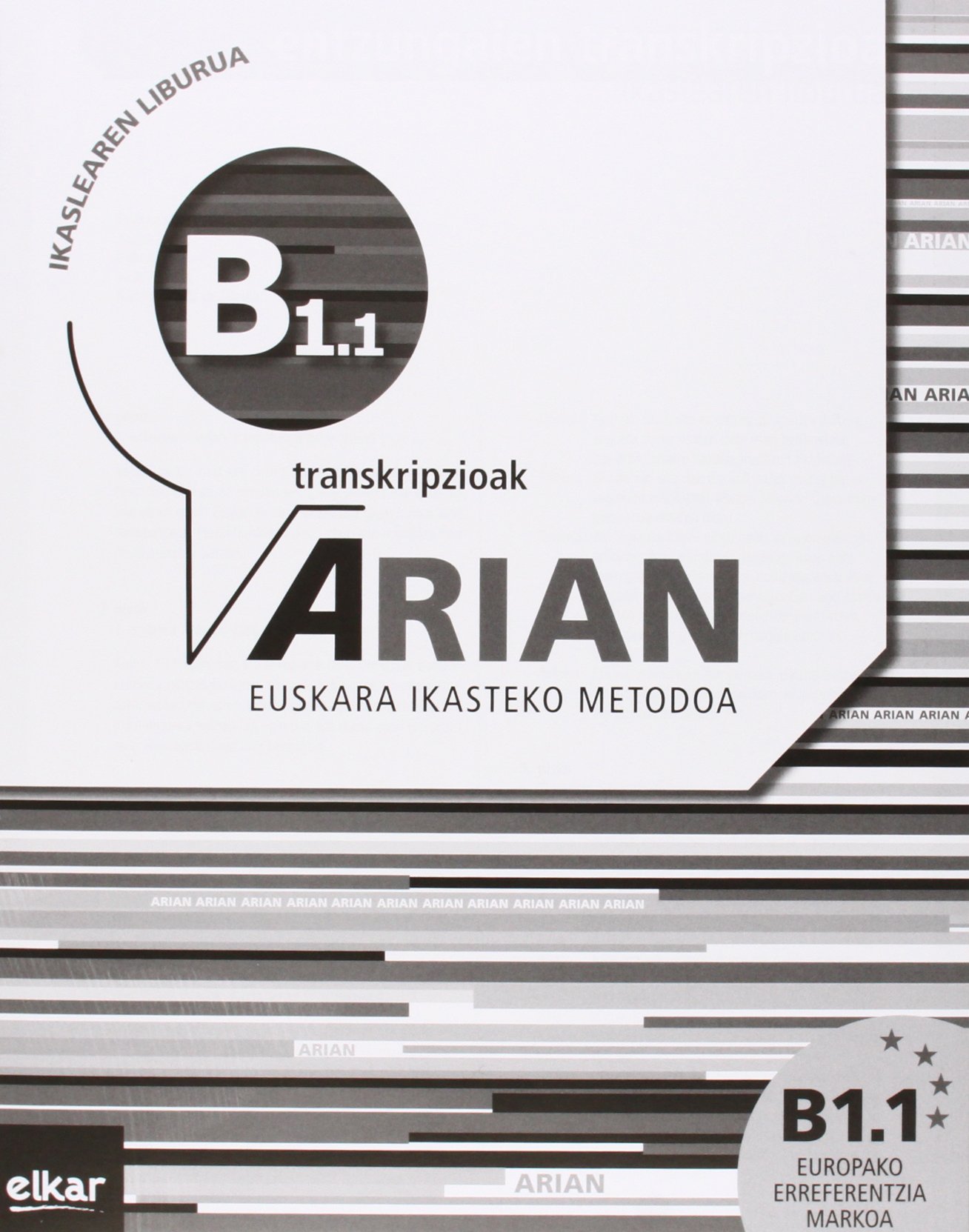 Arian B1.1 Ikaslearen liburua ( +CD audio ): (Erantzunak eta transkripzioak)