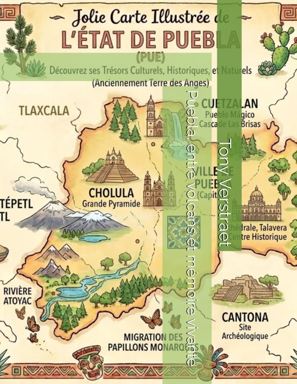 Puebla, entre volcans et mémoire vivante (Mexique éternel : voyage au cœur des États mexicains)
