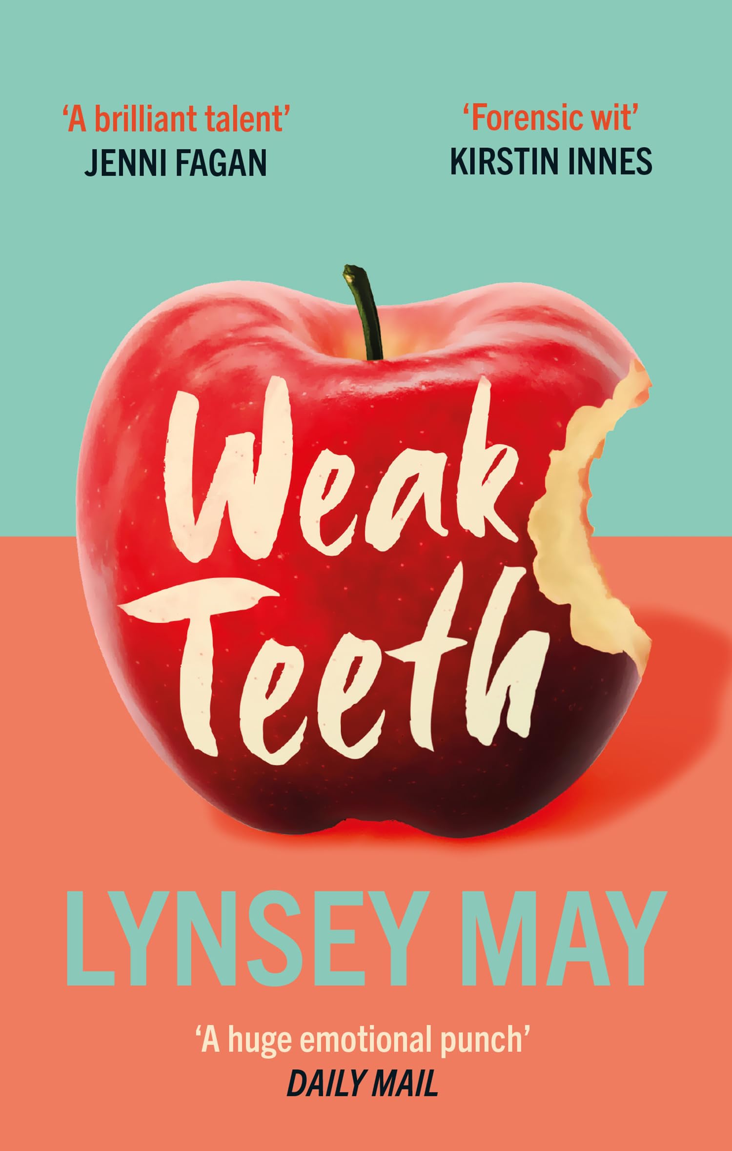 Weak Teeth: For fans of Sally Rooney, Meg Mason and Marian Keyes