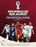 FIFA World Cup Qatar 2022: The Official Guide