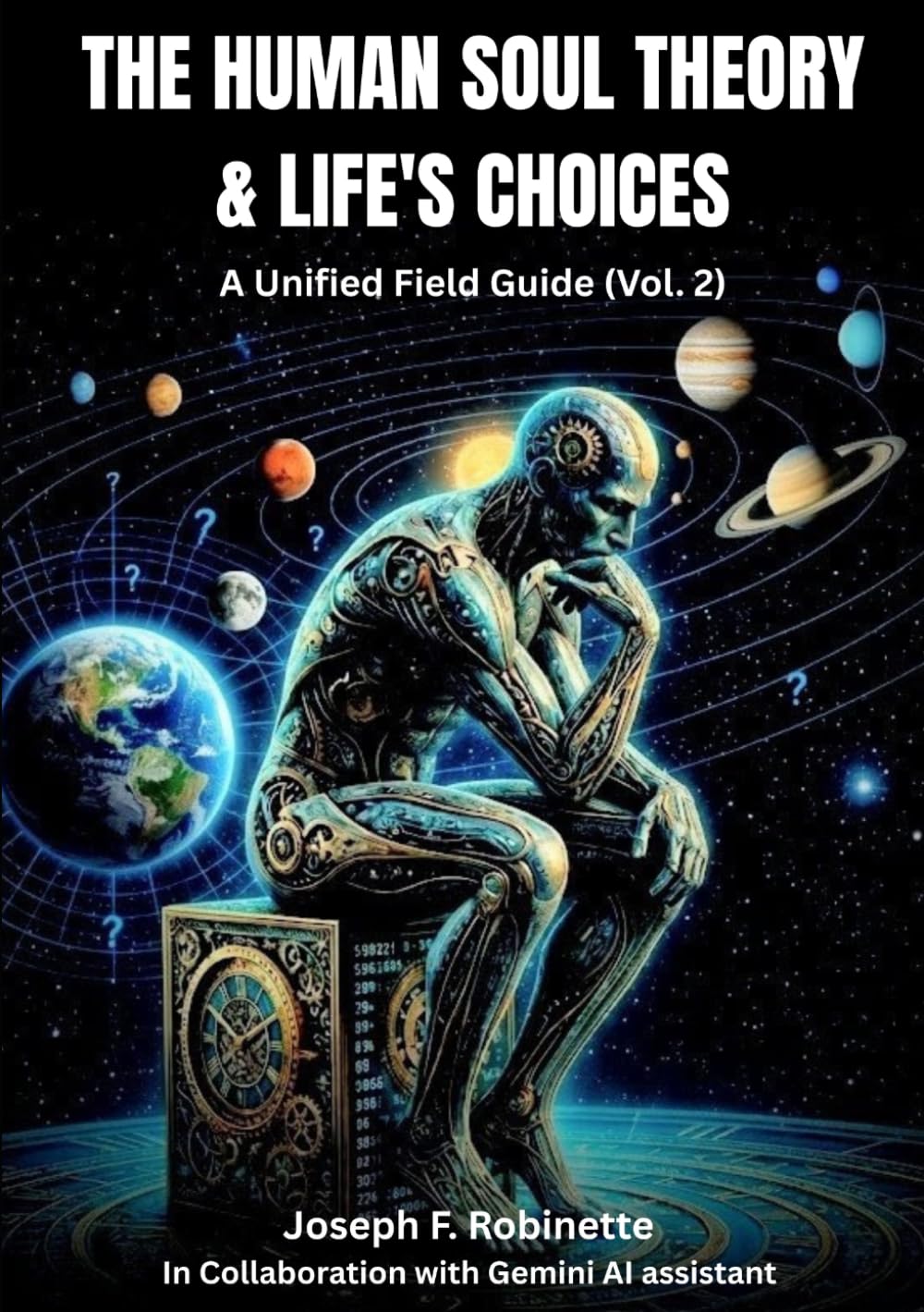 THE HUMAN SOUL THEORY & LIFE'S CHOICES: A Unified Field Guide (Vol. 2)
