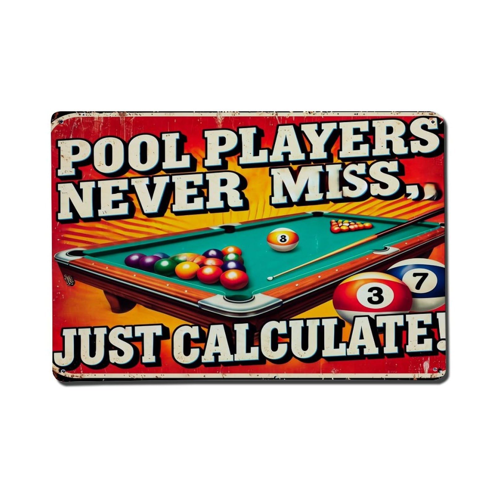 Pool Players Never Miss Just Calculate Vintage Tin Sign Retro Metal Wall Decor Metal Poster, Home Bar Garage Farmhouse Cafe Wall Art Decoration 8x12Inches