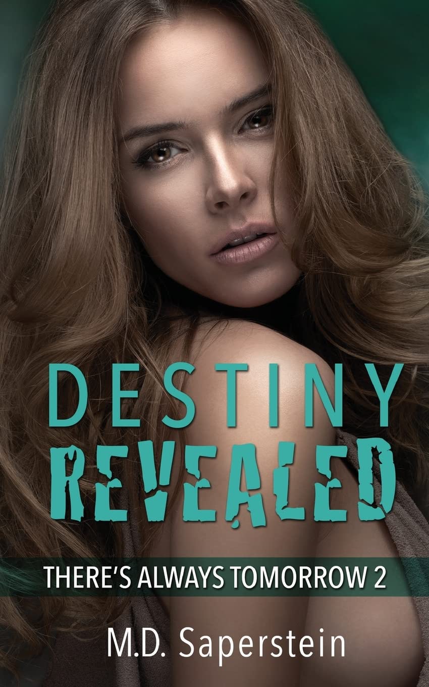 Destiny Revealed: Volume 2 (There's Always Tomorrow)
