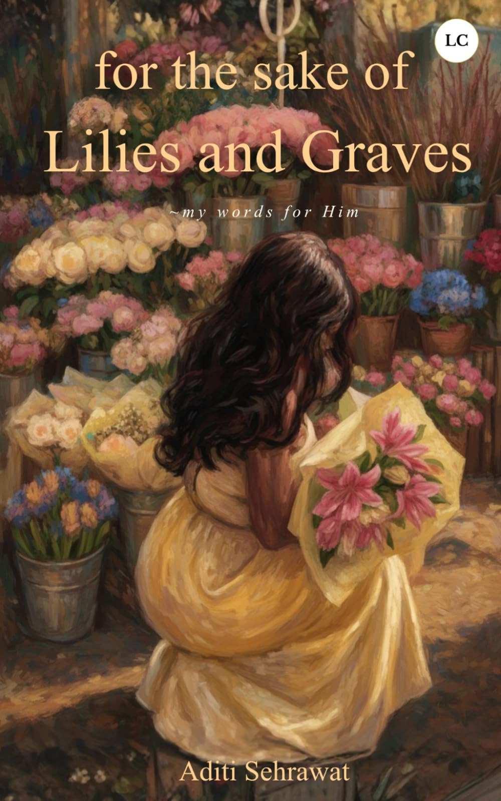 for the sake of Lilies and Graves: ~my words for Him