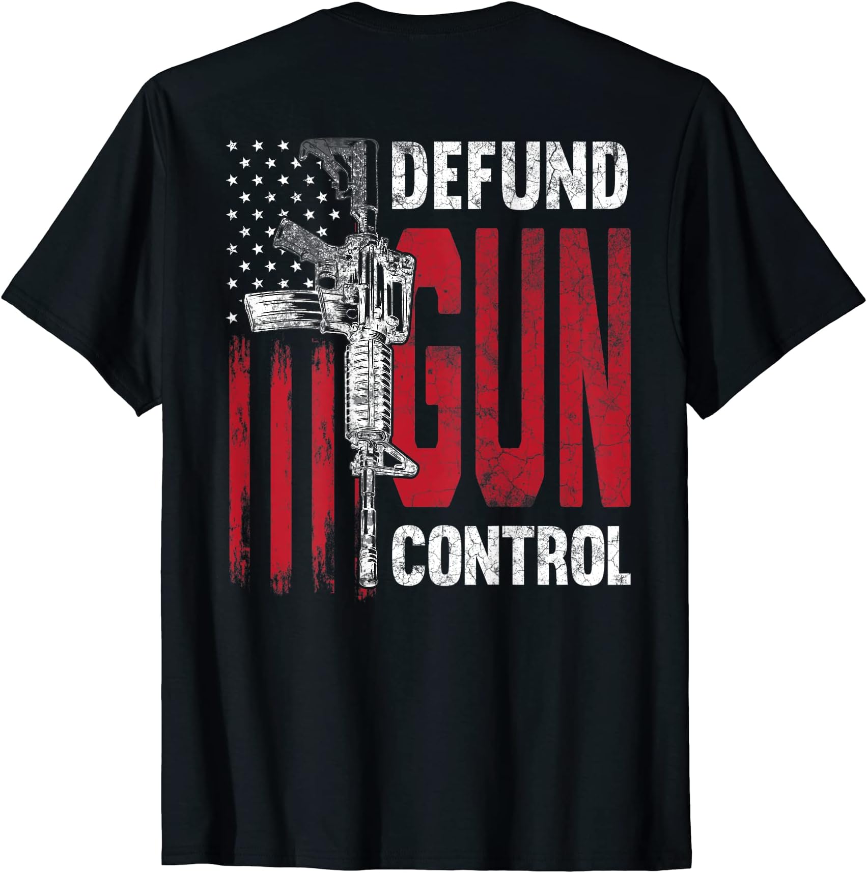 Defund Gun Control pro 2nd Amendment AR-15 FlagDefund Gun Control - 2nd Amendment Pro-Gun AR-15 USA Flag T-Shirt