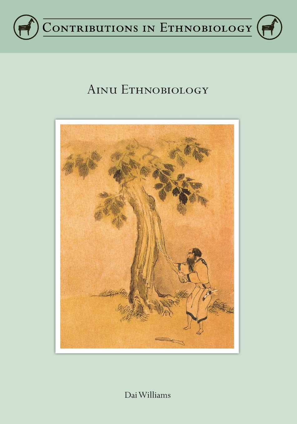Ainu Ethnobiology (Contributions in Ethnobiology)