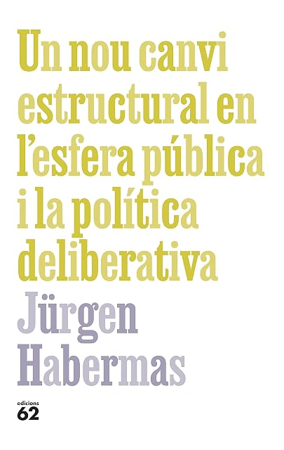 Portada de Un nou canvi estructural en l'esfera pública i la política deliberativa