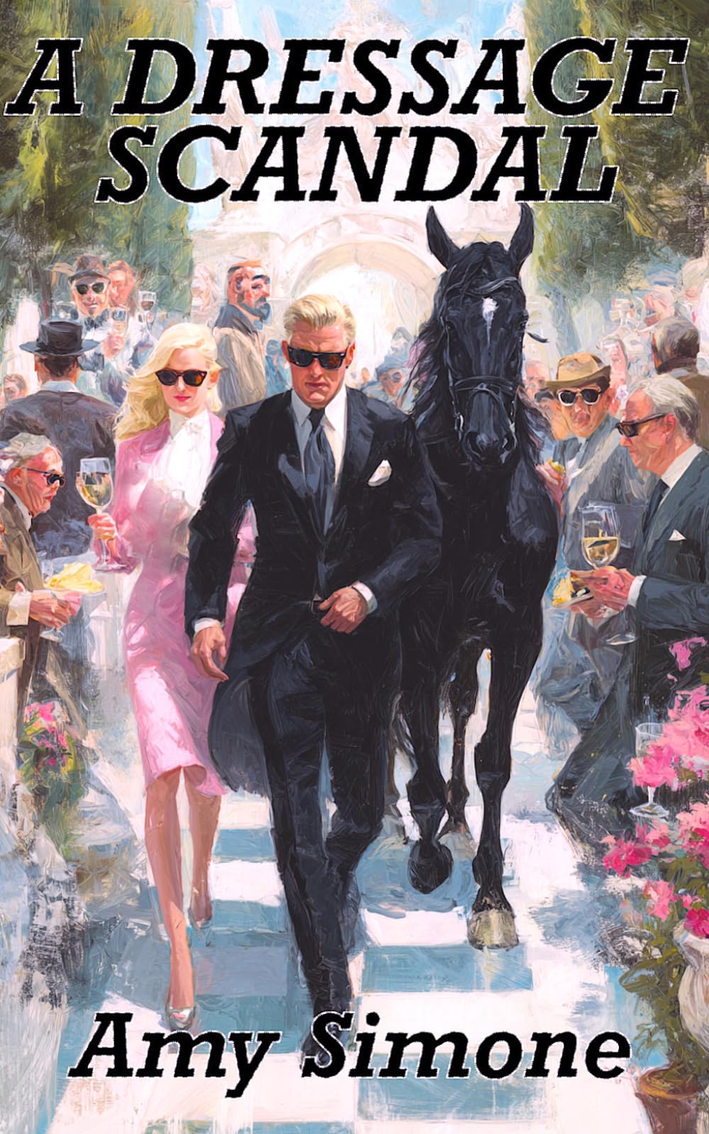 A Dressage Scandal (The Secret Lives of Dressage Riders Series)