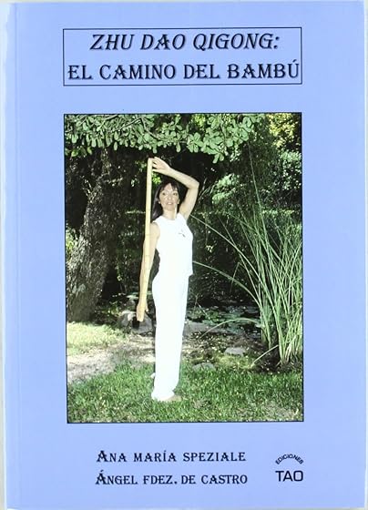 Zhu Dao Qigong: Camino del Bambu