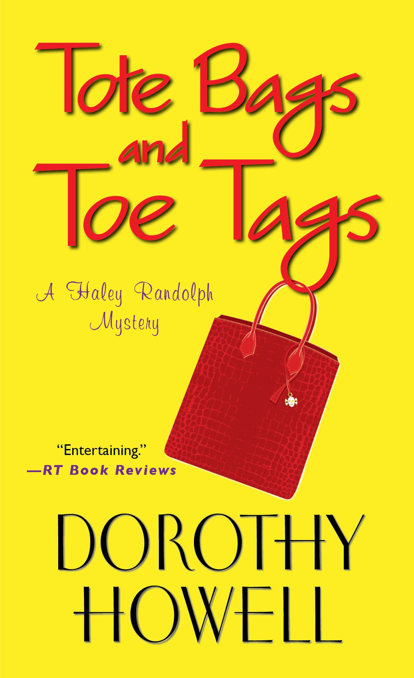 Buy Tote Bags and Toe Tags: a Haley Randolf Mystery (Haley Randolph Mysteries) — BookShops.in