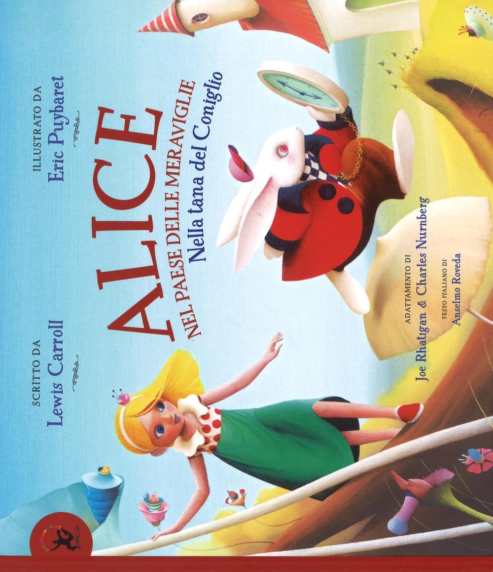Alice Nel Paese Delle Meraviglie. Nella Tana Del Coniglio. Ediz. Illustrata - 4