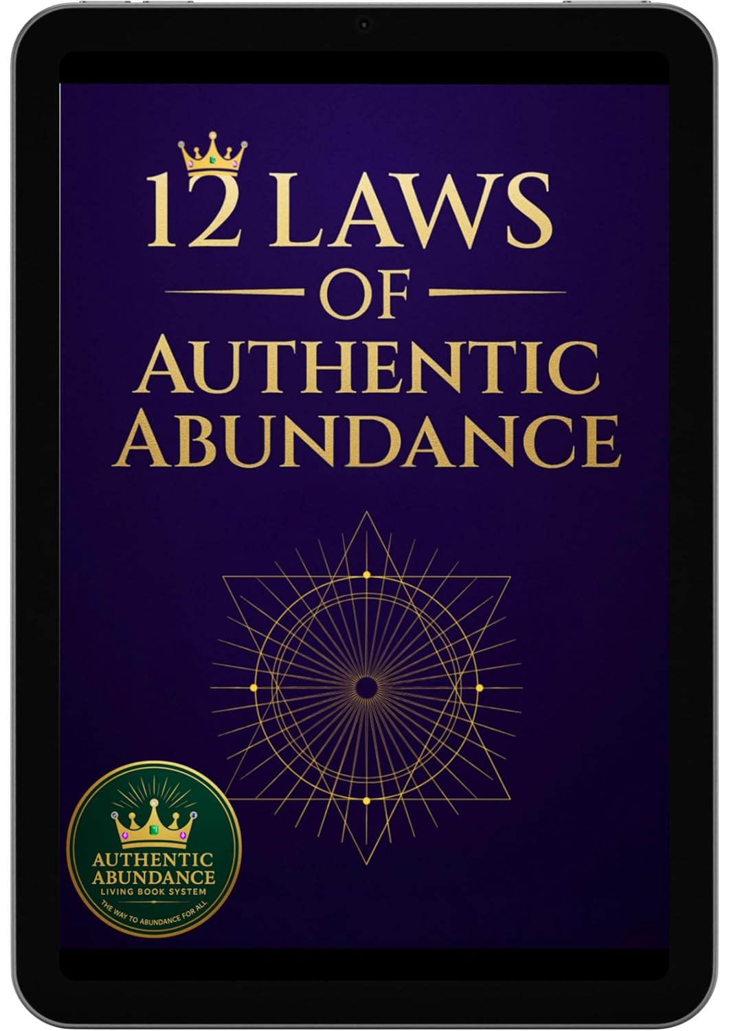The 12 Laws Of Authentic Abundance