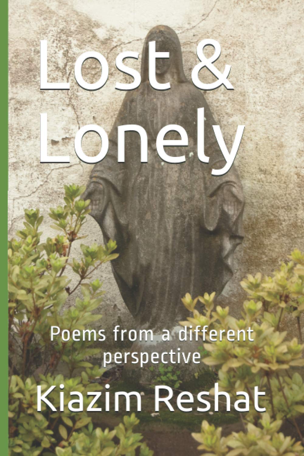 Lost & Lonely: Poems from a different perspective