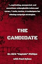 The Candidate: Tips, Trick, Twists, and Techniques to Winning Campaigns