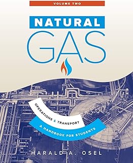 Natural Gas: Operations and Transport: A Handbook for Students of the Natural Gas Industry