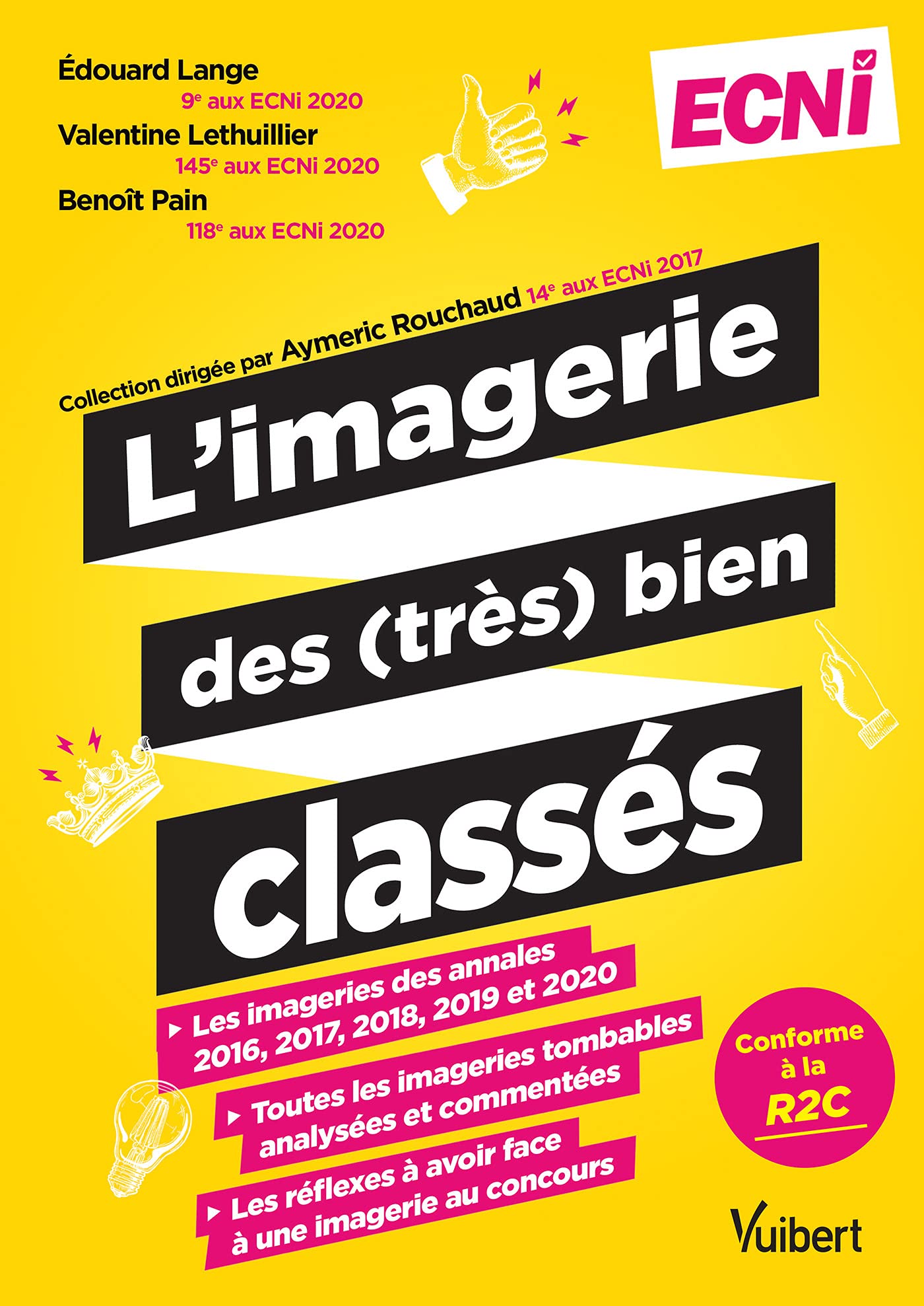 L'Imagerie des (très) bien classés pour les ECNi: La correction détaillée des annales 2016 à 2020 et toutes les imageries tombables par spécialité