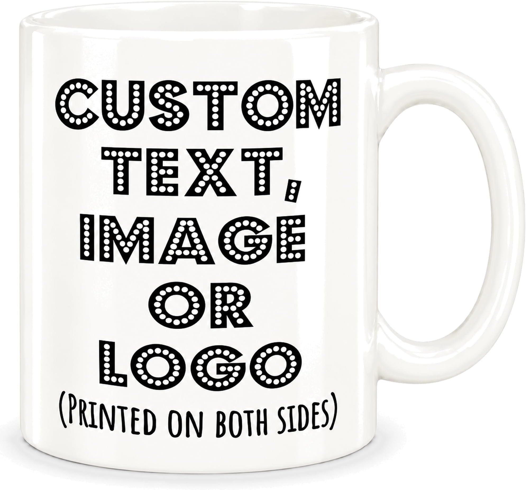 Custom Mug - Personalized Coffee Mug with Photo, Logo, or Text | Funny Coffee Cup | Custom Gifts for Men & Women | Customized Mugs Photo Mugs With Names 11oz Printed on Both Sides