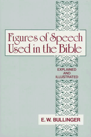  Figures of Speech Used in the Bible: Explained and Illustrated livre En ligne