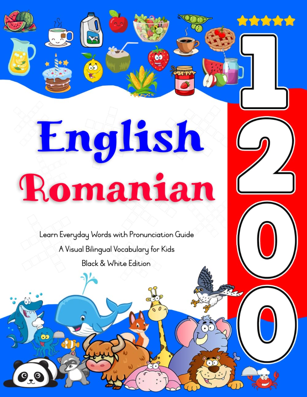 Learn English Romanian 1200 Everyday Words with Pronunciation Guide: A Visual Bilingual Vocabulary for Kids