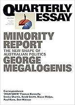 Minority Report: The New Shape of Australian Politics; Quarterly Essay 96