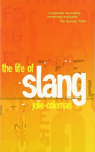 The Life Of Slang 