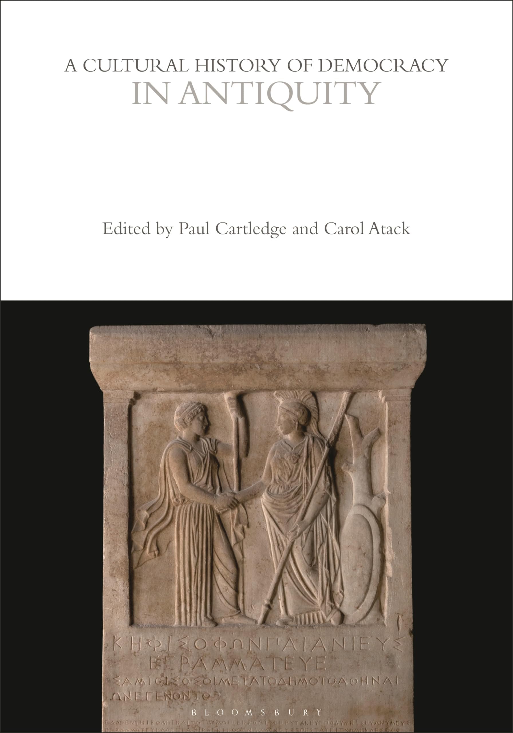 A Cultural History of Democracy in Antiquity (The Cultural Histories Series)