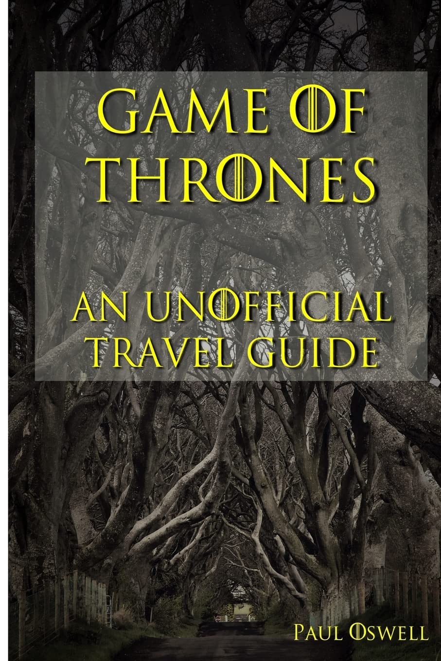 Game of Thrones: An Unofficial Travel Guide