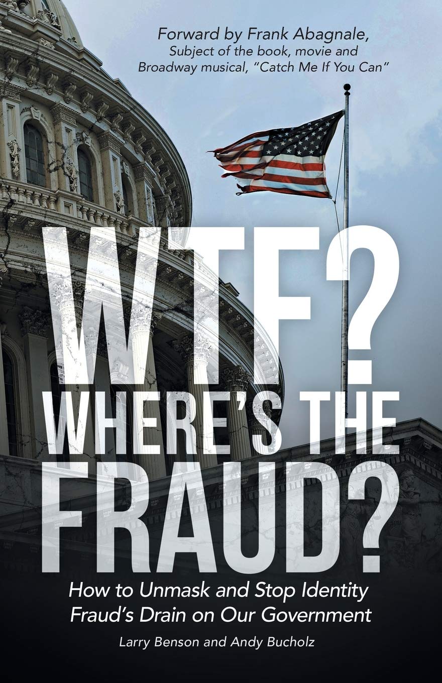 Wtf? Where's the Fraud?: How to Unmask and Stop Identity Fraud's Drain on Our Government