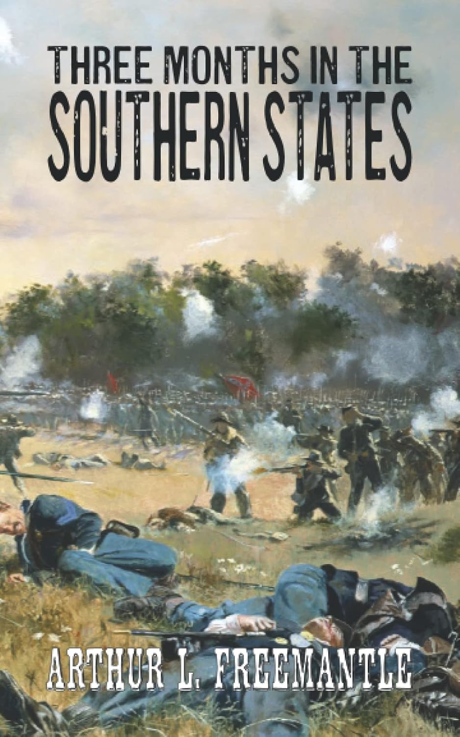 Three Months in the Southern States: Freemantle, Arthur L ...