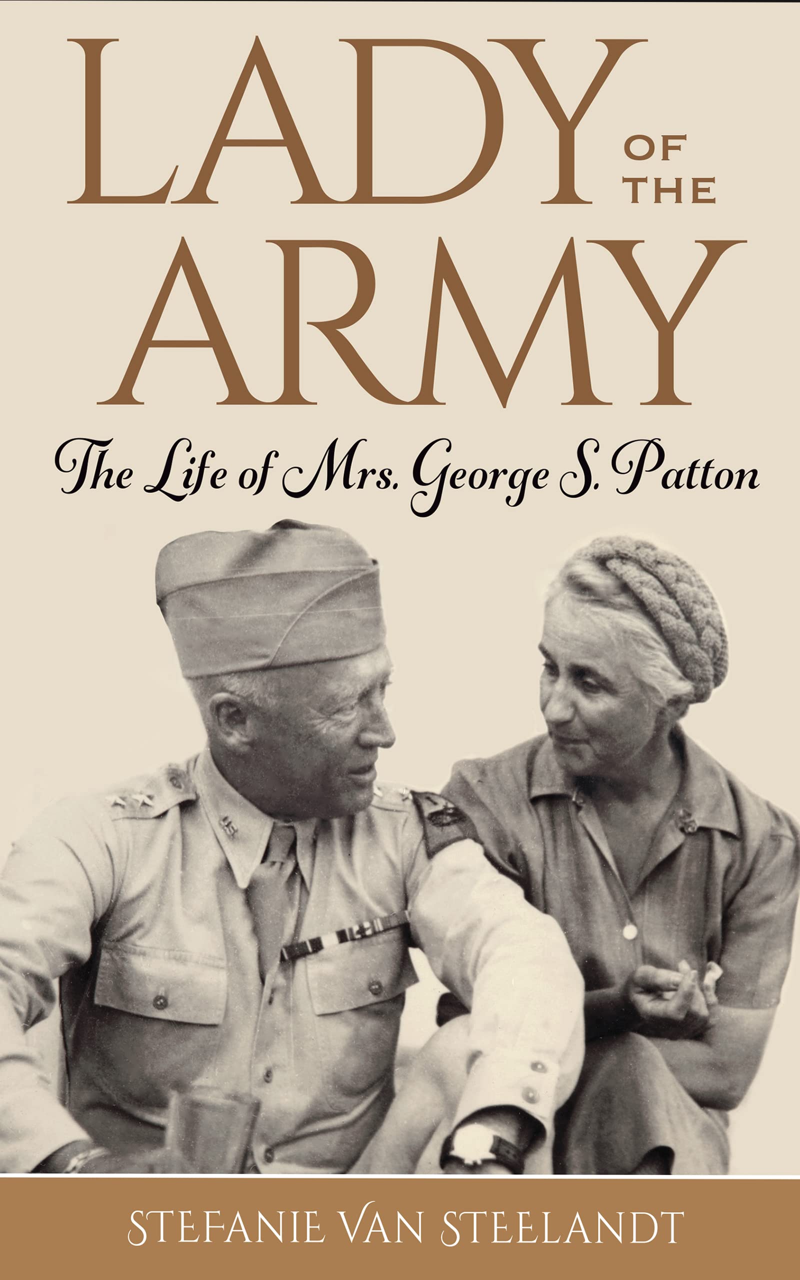 Lady of the Army: The Life of Mrs. George S. Patton